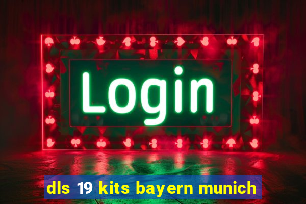 dls 19 kits bayern munich